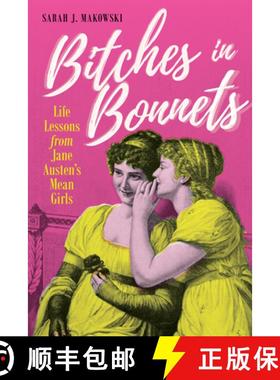 【3-4周达】Bitches in Bonnets : Life Lessons from Jane Austen's Mean Girls [9781633888548]