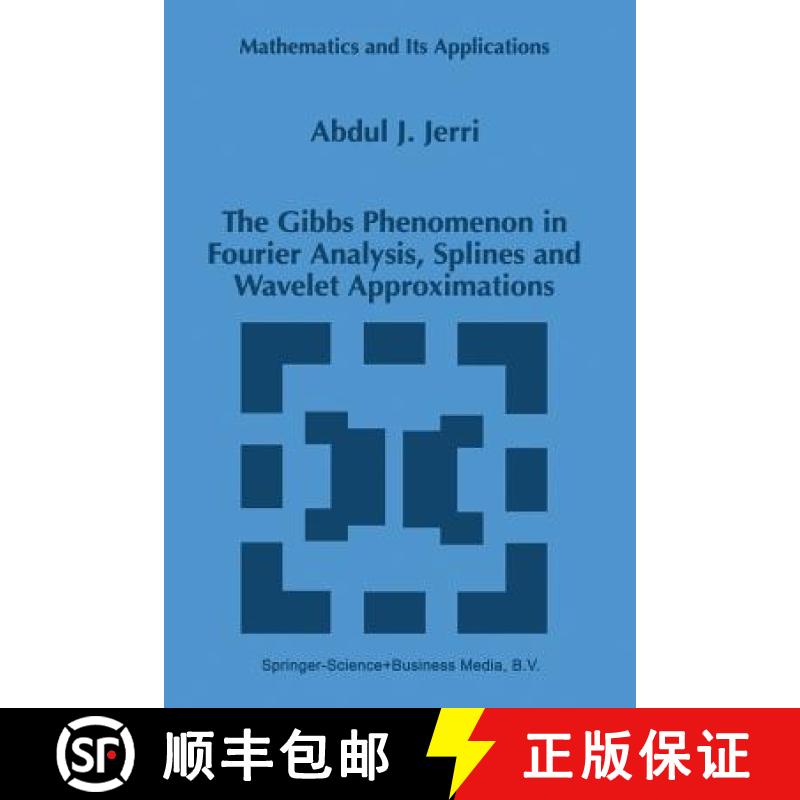【3-4周达】The Gibbs Phenomenon in Fourier Analysis, Splines and Wavelet Approximations [9781441948007]