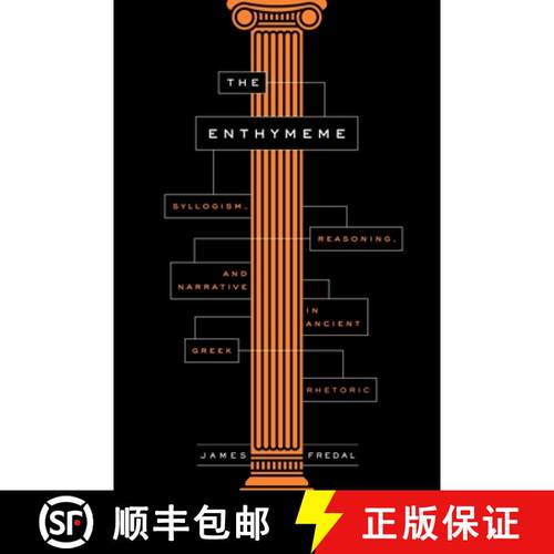 【3-4周达】The Enthymeme – Syllogism, Reasoning, and Narrative in Ancient Greek Rhetoric [9780271086149]