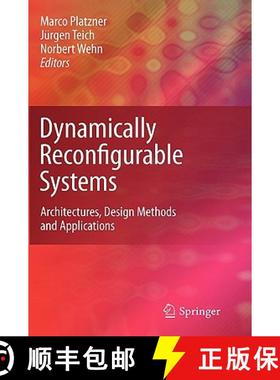 【3-4周达】Dynamically Reconfigurable Systems : Architectures, Design Methods and Applications [9789048134847]