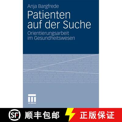 【3-4周达】Patienten auf der Suche : Orientierungsarbeit im Gesundheitswesen [9783531177953]