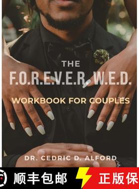 【3-4周达】The F.O.R.E.V.E.R. W.E.D. Workbook for Couples: Building Blocks for a Lasting Love Story [9780997144833]