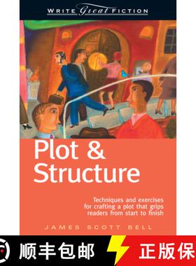 【3-4周达】Plot and Structure: Techniques and Exercises for Crafting and Plot That Grips Readers from... [9781582972947]