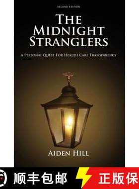 预订 The Midnight Stranglers: A Personal Quest For Health Care Transparency [9780991570607]