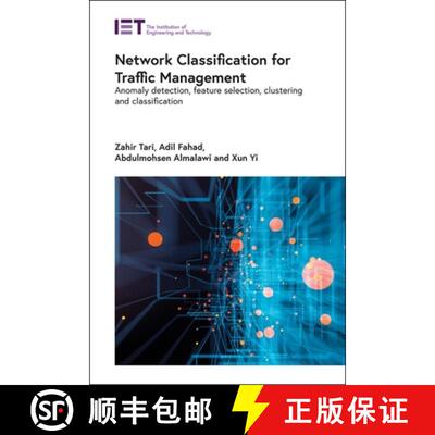 【3-4周达】Network Classification for Traffic Management: Anomaly Detection, Feature Selection, Clust... [9781785619212]