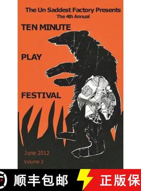 预订 The Un Saddest Factory Presents Ten Minute Play Festival: June 2012 [9780984053537]