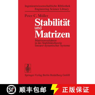 【3-4周达】Stabilität und Matrizen: Matrizenverfahren in der Stabilitätstheorie linearer dynamische... [9783662394090]