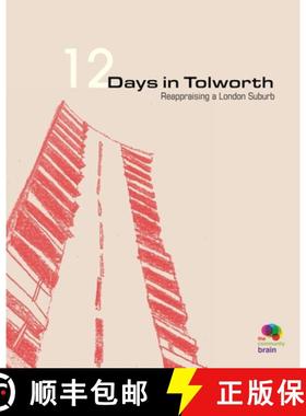 预订 12 Days in Tolworth: Reappraising a London Suburb [9781909362635]
