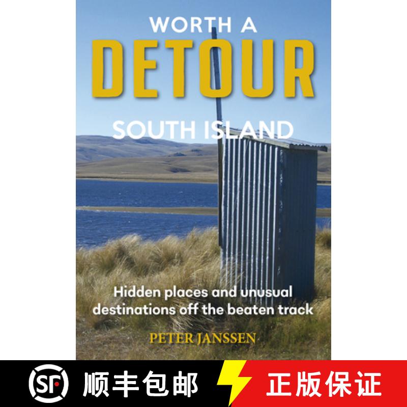 【2-3周达】Worth A Detour South Island: Hidden Places and unusual destinations off the beaten track [9781869665371]