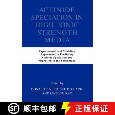 【3-4周达】Actinide Speciation in High Ionic Strength Media: Experimental and Modeling Approaches to ... [9781461346661]
