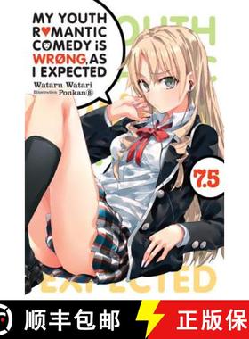 预订 My Youth Romantic Comedy is Wrong, As I Expected @ comic, Vol. 7.5 (light novel) [9781975384159]