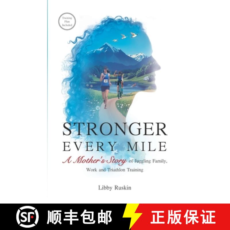 【2-3周达】Stronger Every Mile: A Mother's Story of Juggling Family, Work and Triathlon Training [9781068473500]
