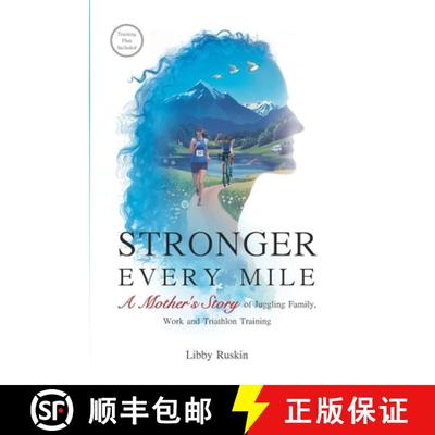 【3-4周达】Stronger Every Mile: A Mother's Story of Juggling Family, Work and Triathlon Training [9781068473500]