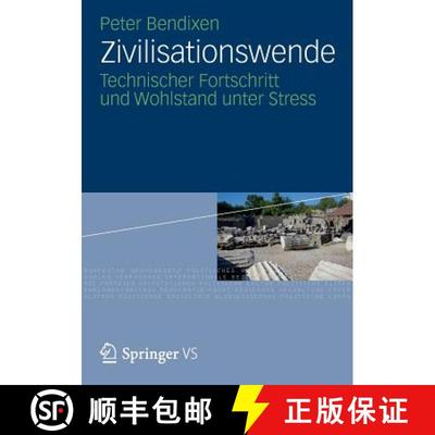【3-4周达】Zivilisationswende: Technischer Fortschritt und Wohlstand unter Stress [9783531187273]