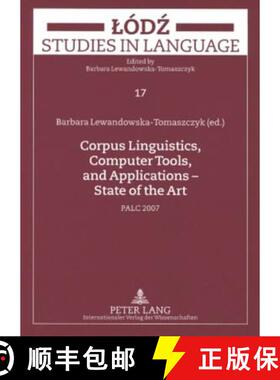 【3-4周达】Corpus Linguistics, Computer Tools, and Applications - State of the Art : PALC 2007 [9783631583111]