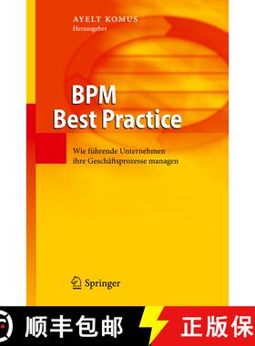 【3-4周达】BPM Best Practice: Wie führende Unternehmen ihre Geschäftsprozesse managen [9783642167249]