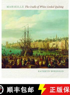 【3-4周达】Marseille: The Cradle of White Corded Quilting [9780981458243]
