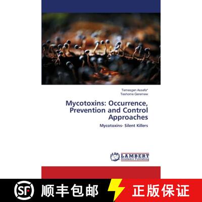 【3-4周达】Mycotoxins: Occurrence, Prevention and Control Approaches [9786202512732]