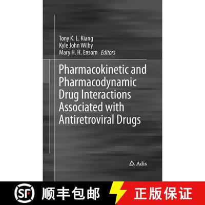 【3-4周达】Pharmacokinetic and Pharmacodynamic Drug Interactions Associated with Antiretroviral Drugs... [9789811095306]