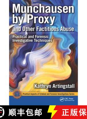 【3-4周达】Munchausen by Proxy and Other Factitious Abuse: Practical and Forensic Investigative Techn... [9781498732215]