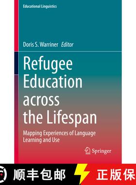 【3-4周达】Refugee Education across the Lifespan: Mapping Experiences of Language Learning and Use [9783030794729]