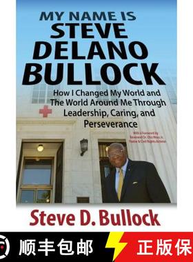 预订 My Name is Steve Delano Bullock: How I Changed My World and The World Around Me Through Leadersh... [9781945875267]