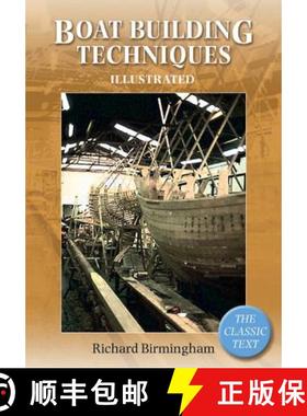 预订 Boatbuilding Techniques Illustrated: The Classic Text [9780713676211]