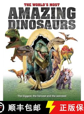 【3-4周达】The World's Most Amazing Dinosaurs: The Biggest, Fiercest and the Weirdest [9781912918041]