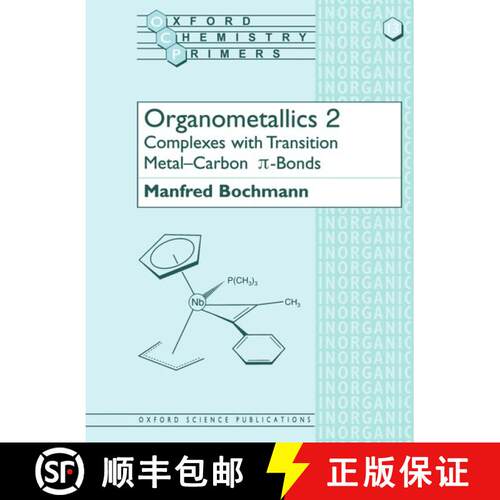 【3-4周达】Organometallics 2: Complexes with Transition Metal-Carbon *P-Bonds [9780198558132]