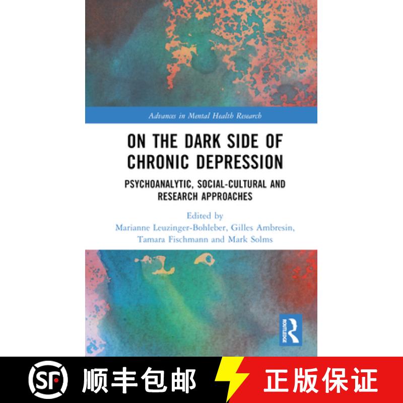 【3-4周达】On the Dark Side of Chronic Depression: Psychoanalytic, Social-cultural and Research Appro... [9781032245676]