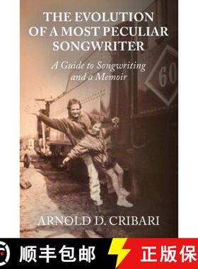 【3-4周达】The Evolution of a Most Peculiar Songwriter: A Guide to Songwriting and a Memoir [9781946730336]