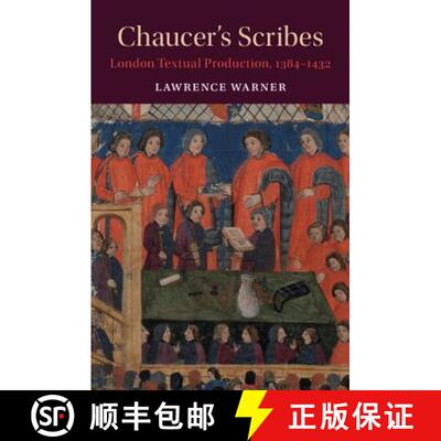 预订 精装 Chaucer's Scribes: London Textual Production, 1384–1432 - Chaucer's Scribes : London Textu... [9781108426275]