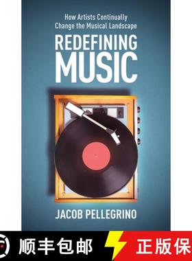 【3-4周达】Redefining Music: How Artists Continually Change the Musical Landscape [9781636769226]