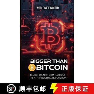 Than Wealth Bigger Industrial 9798992037814 4th Bitcoin 4周达 Strategies Secret Revolution the