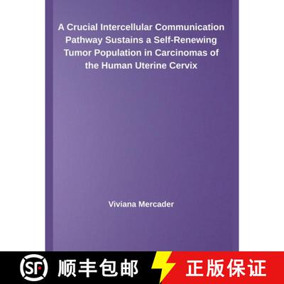 【3-4周达】A Crucial Intercellular Communication Pathway Sustains a Self-Renewing Tumor Population in... [9798231628506]