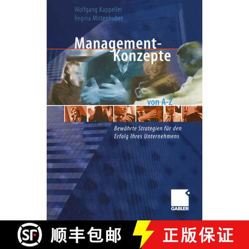 【3-4周达】Management-Konzepte von A–Z: Bewährte Strategien für den Erfolg Ihres Unternehmens [9783322844873]
