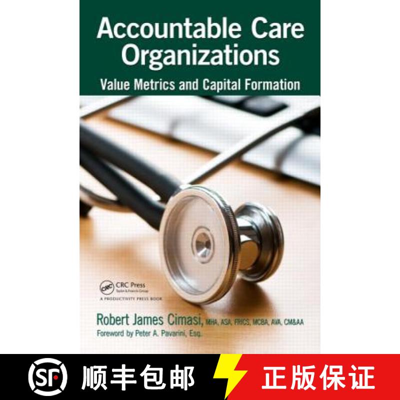 【3-4周达】Accountable Care Organizations: Value Metrics and Capital Formation [9781466581838]