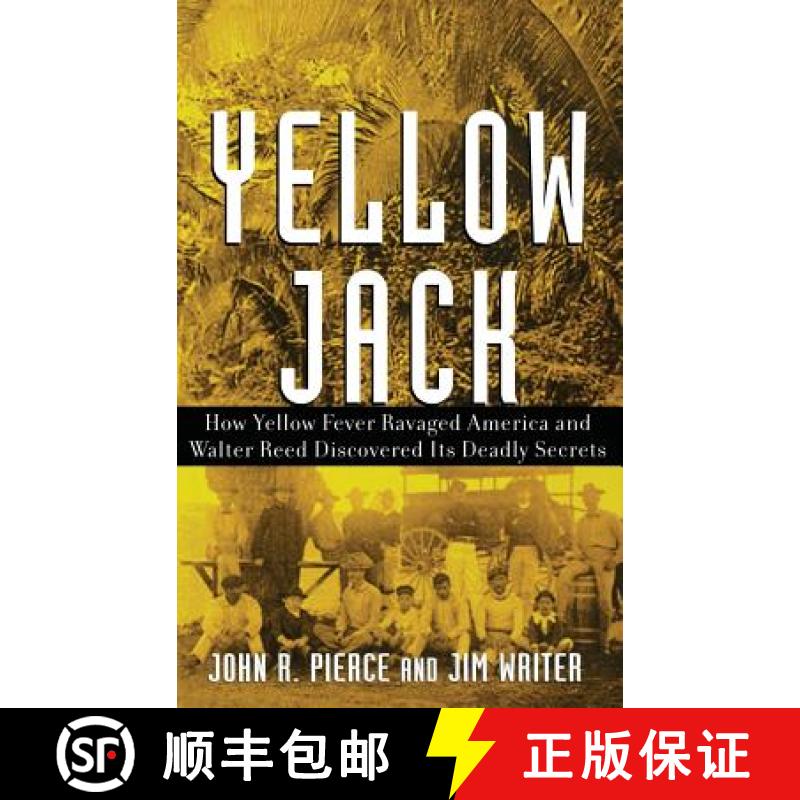 【3-4周达】Yellow Jack: How Yellow Fever Ravaged America And Walter Reed Discovered Its Deadly Secret... [9780471472612]