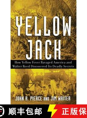 【3-4周达】Yellow Jack: How Yellow Fever Ravaged America And Walter Reed Discovered Its Deadly Secret... [9780471472612]