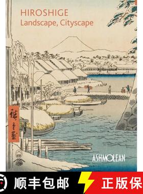 【3-4周达】Hiroshige: Landscape, Cityscape : Woodblock Prints in the Ashmolean Museum [9781854442956]
