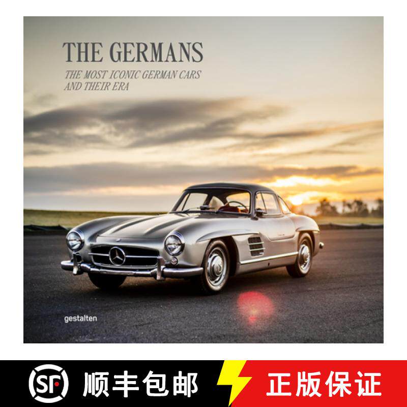 精装 The Germans - Beautiful Machines: The Most Iconic German Cars and Their Era [9783967041439]