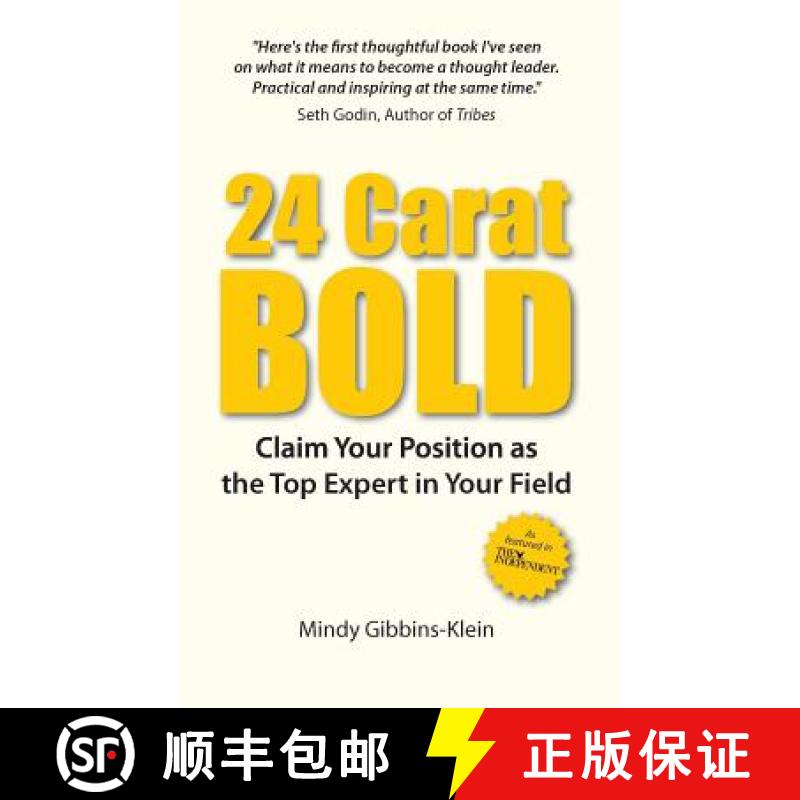 【3-4周达】24 Carat Bold: Claim Your Position as the Top Expert in Your Field [9781907722349]
