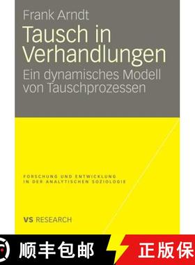 【3-4周达】Tausch in Verhandlungen: Ein Dynamisches Modell Von Tauschprozessen [9783531161501]