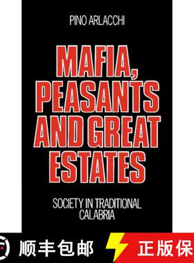 【3-4周达】Mafia, Peasants and Great Estates: Society in Traditional Calabria [9780521272193]