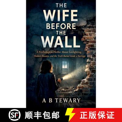 【3-4周达】The Wife Before The Wall: A Psychological Thriller About Gaslighting, Hidden Rooms, and th... [9798231050024]