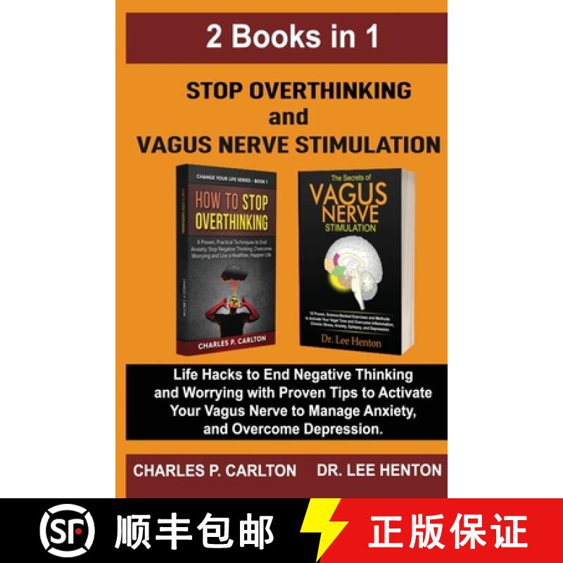 【2-3周达】Stop Overthinking and Vagus Nerve Stimulation (2 Books in 1): Life Hacks to End Negative T... [9781952597213]