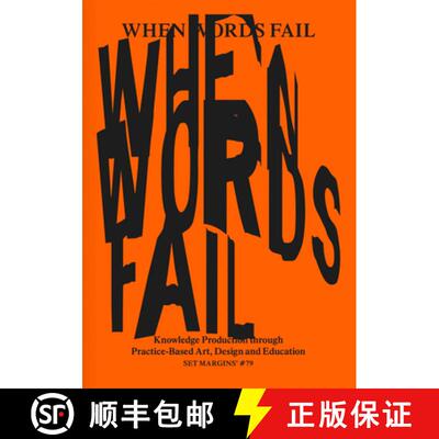 【3-4周达】When Words Fail: Knowledge Production Through Practice-Based Art, Design and Education [9789083579504]