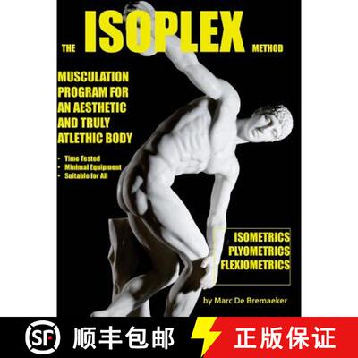 【3-4周达】The Isoplex Method: Musculation Program for an Aesthetic and Truly Athletic Body [9780995795204]