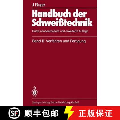 【3-4周达】Handbuch Der Schweisstechnik: Band II: Verfahren Und Fertigung (3. Auflage 1993) (3. Aufla... [9783642869761]