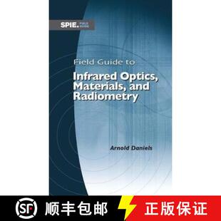 【3-4周达】Field Guide to Infrared Optics, Materials, and Radiometry [9781510618602]